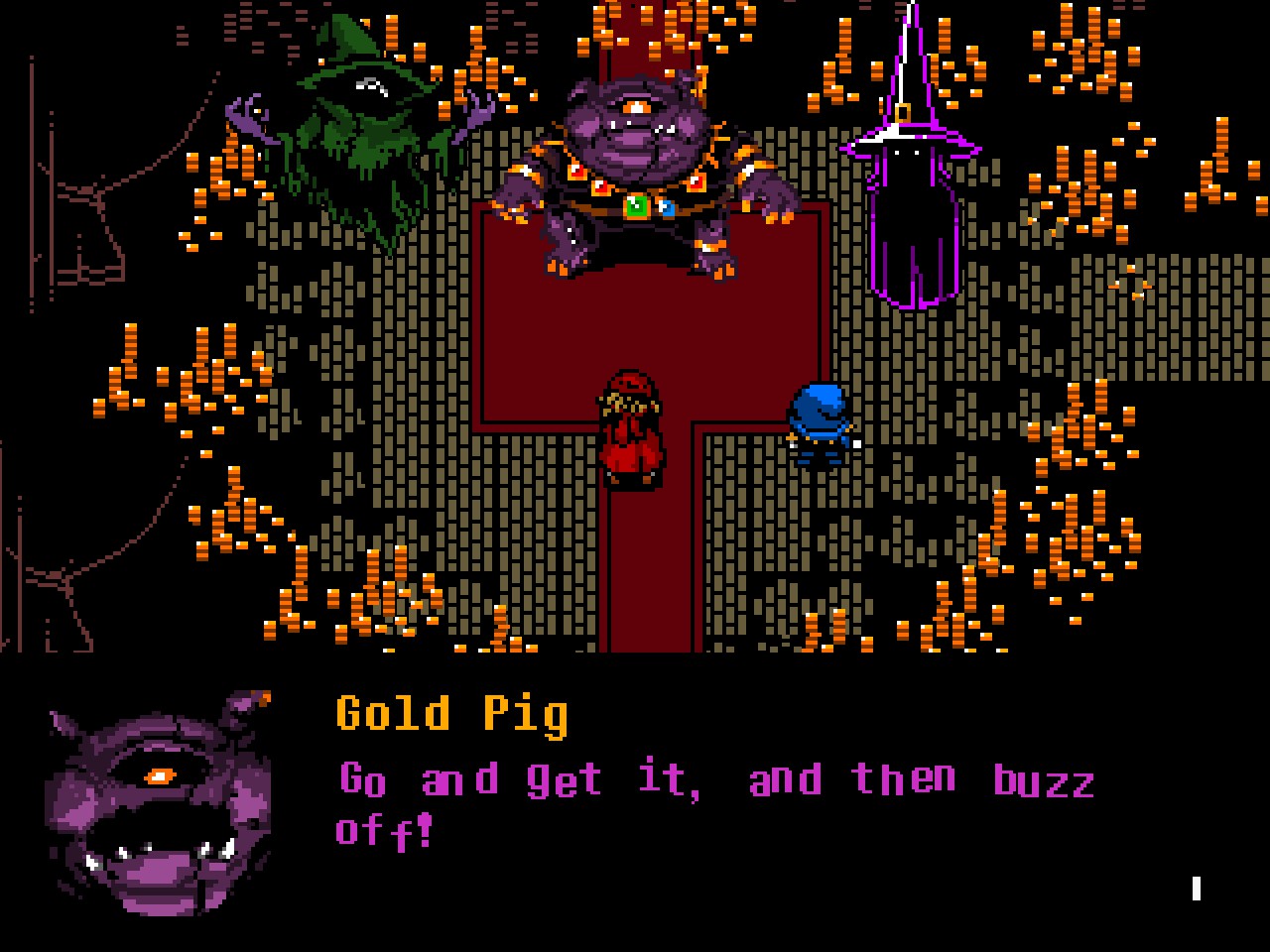 Gold Pig tells you to buzz off once you've gotten your arm back.X