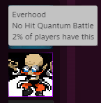 The No-Hit achievement for the Quantum Battle, which 2% of Everhood players have